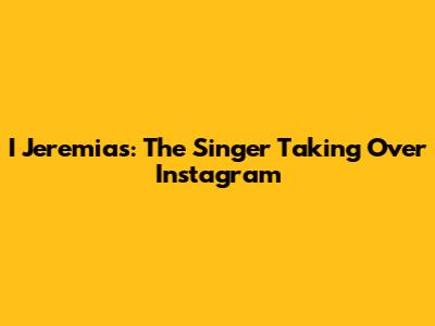I Jeremias: The Singer Taking Over Instagram