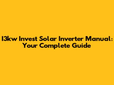 I3kw Invest Solar Inverter Manual: Your Complete Guide
