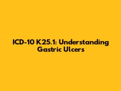 ICD-10 K25.1: Understanding Gastric Ulcers