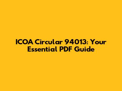 ICOA Circular 94013: Your Essential PDF Guide