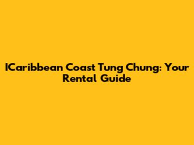 ICaribbean Coast Tung Chung: Your Rental Guide