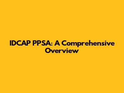 IDCAP PPSA: A Comprehensive Overview
