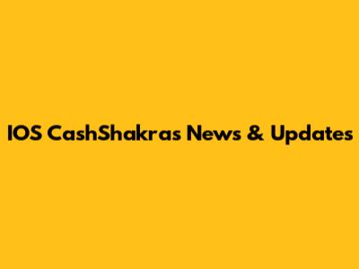 IOS CashShakras News & Updates