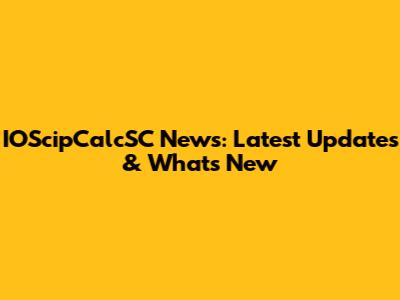IOScipCalcSC News: Latest Updates & What's New