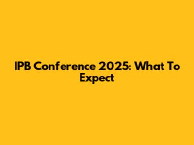 IPB Conference 2025: What To Expect