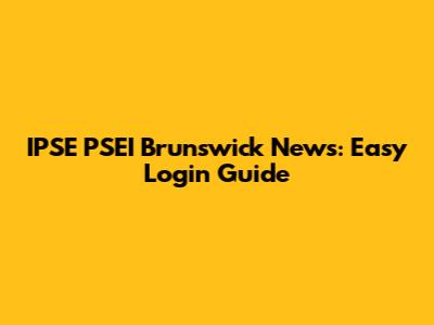 IPSE PSEI Brunswick News: Easy Login Guide