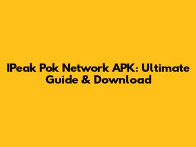 IPeak Pok Network APK: Ultimate Guide & Download