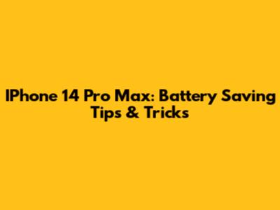 IPhone 14 Pro Max: Battery Saving Tips & Tricks