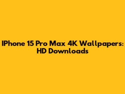 IPhone 15 Pro Max 4K Wallpapers: HD Downloads