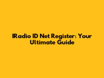 IRadio ID Net Register: Your Ultimate Guide