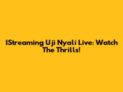 IStreaming Uji Nyali Live: Watch The Thrills!