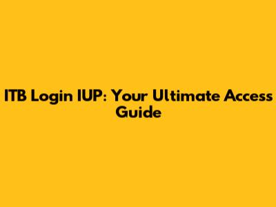 ITB Login IUP: Your Ultimate Access Guide