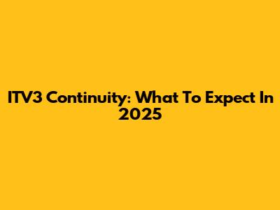 ITV3 Continuity: What To Expect In 2025