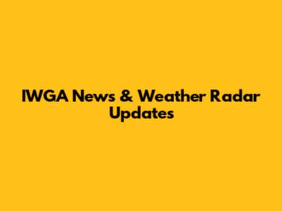 IWGA News & Weather Radar Updates