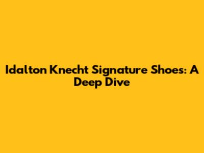 Idalton Knecht Signature Shoes: A Deep Dive