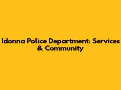 Idonna Police Department: Services & Community