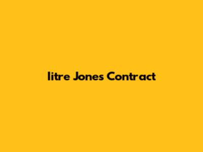 Iitre Jones Contract
