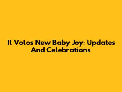 Il Volo's New Baby Joy: Updates And Celebrations