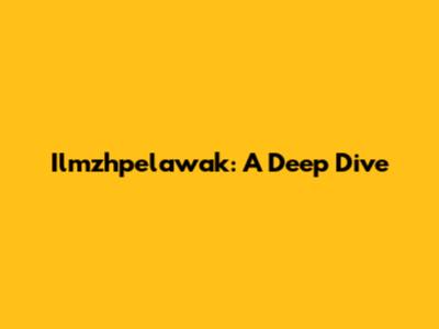 Ilmzhpelawak: A Deep Dive