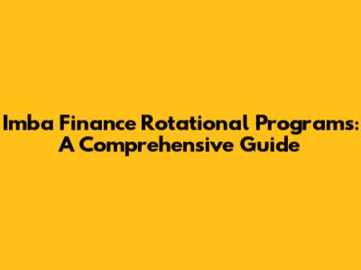 Imba Finance Rotational Programs: A Comprehensive Guide