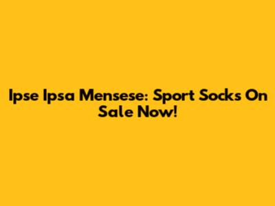 Ipse Ipsa Mensese: Sport Socks On Sale Now!