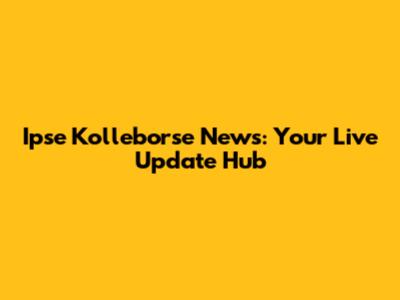 Ipse Kolleborse News: Your Live Update Hub