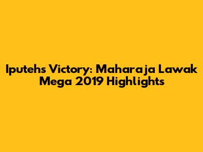 Iputeh's Victory: Maharaja Lawak Mega 2019 Highlights