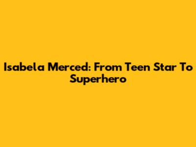 Isabela Merced: From Teen Star To Superhero