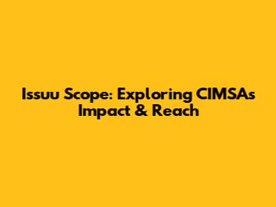 Issuu Scope: Exploring CIMSA's Impact & Reach