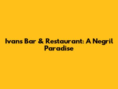 Ivan's Bar & Restaurant: A Negril Paradise