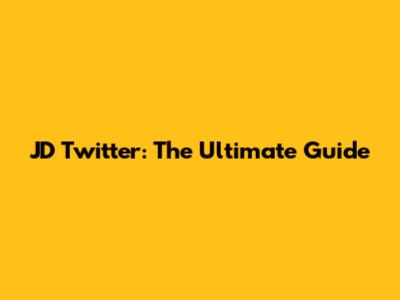 JD Twitter: The Ultimate Guide