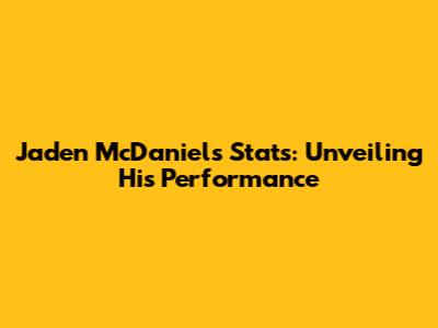 Jaden McDaniels Stats: Unveiling His Performance