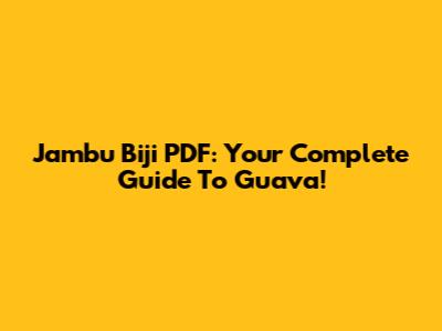 Jambu Biji PDF: Your Complete Guide To Guava!