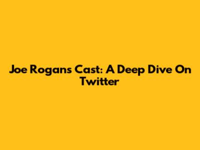 Joe Rogan's Cast: A Deep Dive On Twitter