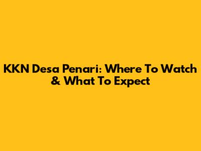 KKN Desa Penari: Where To Watch & What To Expect