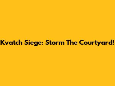 Kvatch Siege: Storm The Courtyard!