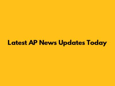 Latest AP News Updates Today