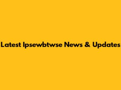 Latest Ipsewbtwse News & Updates