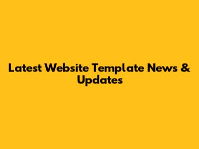 Latest Website Template News & Updates