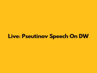 Live: Pseutinov Speech On DW
