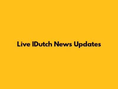 Live IDutch News Updates