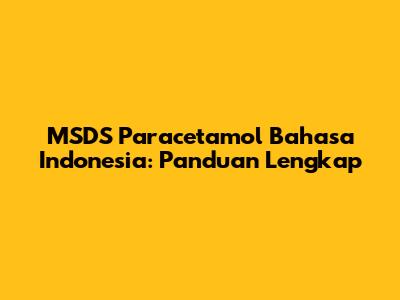 MSDS Paracetamol Bahasa Indonesia: Panduan Lengkap