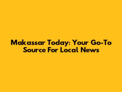 Makassar Today: Your Go-To Source For Local News