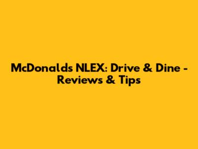McDonald's NLEX: Drive & Dine - Reviews & Tips