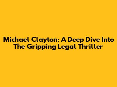 Michael Clayton: A Deep Dive Into The Gripping Legal Thriller
