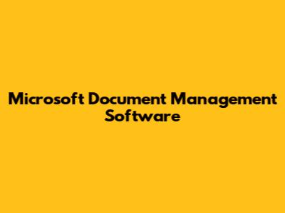 Microsoft Document Management Software