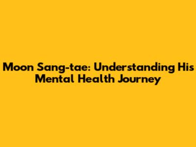 Moon Sang-tae: Understanding His Mental Health Journey