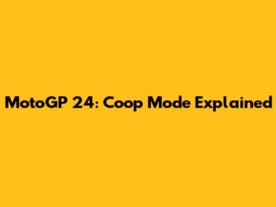 MotoGP 24: Coop Mode Explained