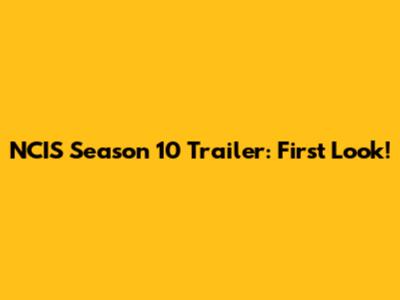 NCIS Season 10 Trailer: First Look!