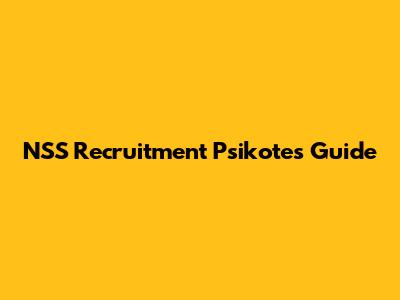 NSS Recruitment Psikotes Guide